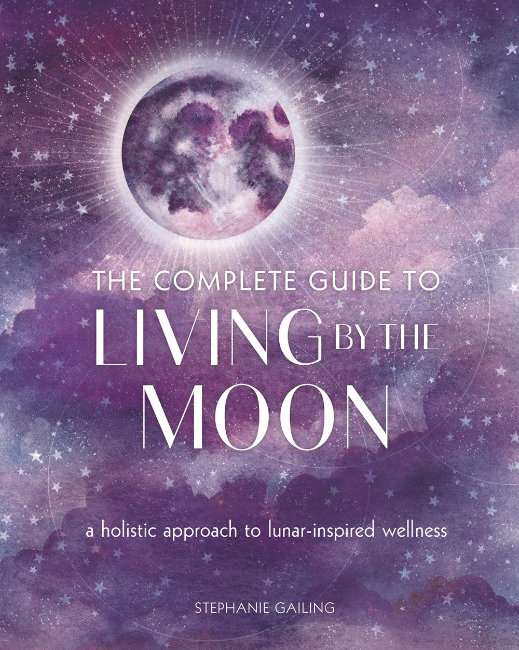 Complete guide to living by the moon